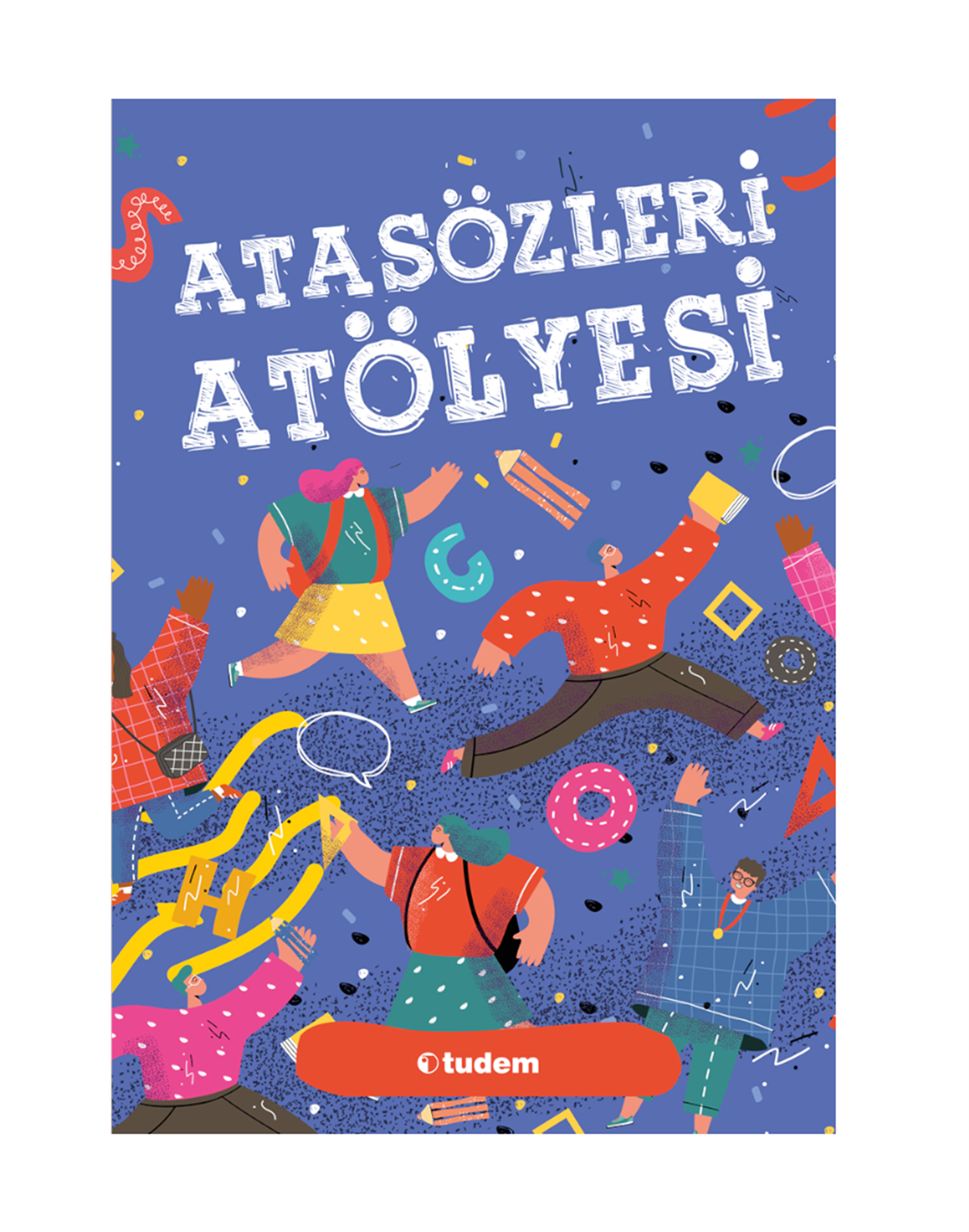 Atölye - Atasözü Atölyesi-Tudem Yazı Kurulu