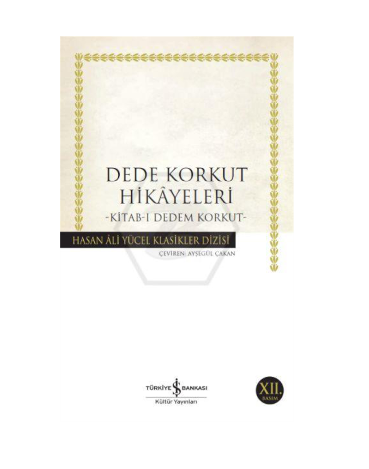 DEDE KORKUT HİKÂYELERİ / İŞ BANKASI