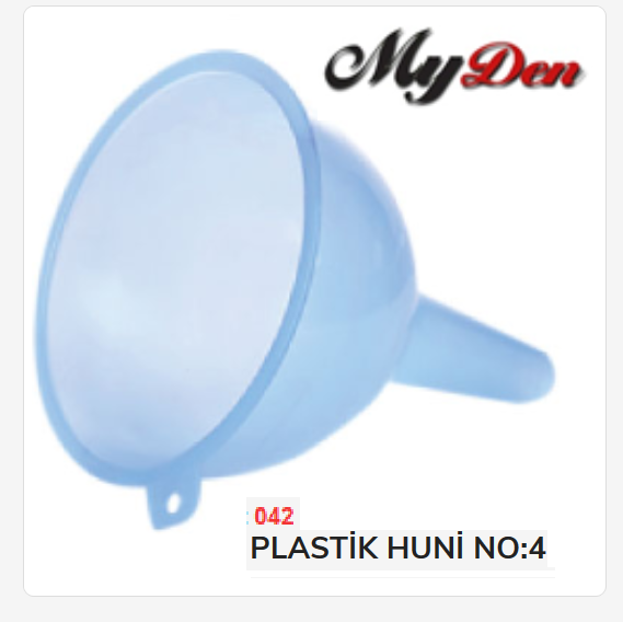 0042   MY DEN PLASTİK HUNİ NO:4