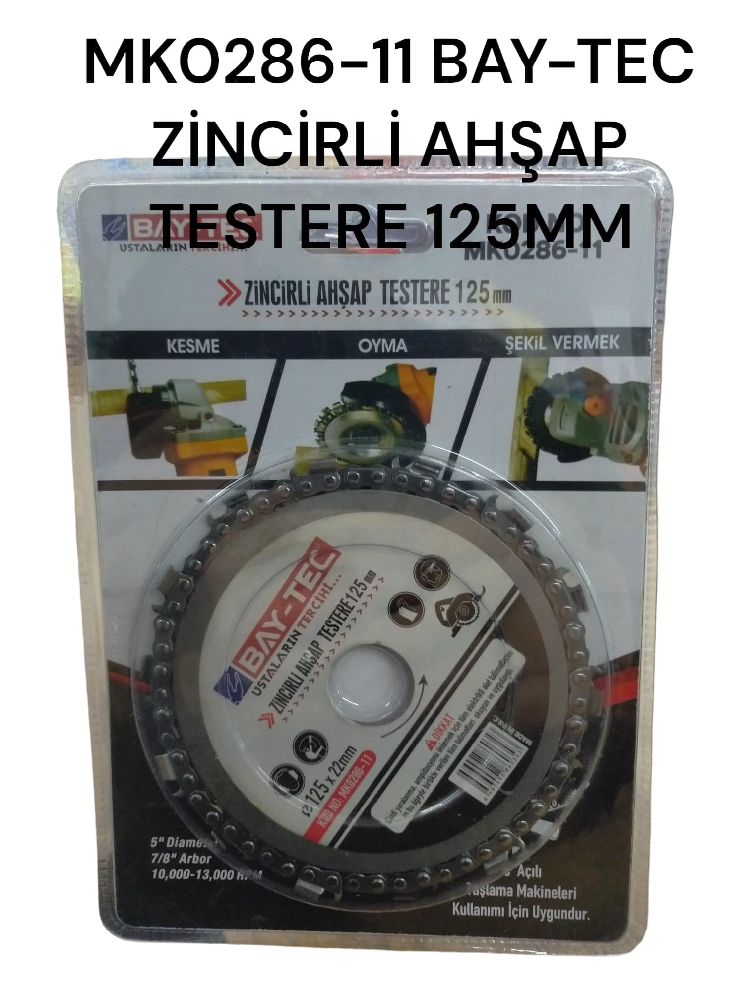MK0286-11   BAY-TEC ZİNCİRLİ AHŞAP TESTERE 125mm