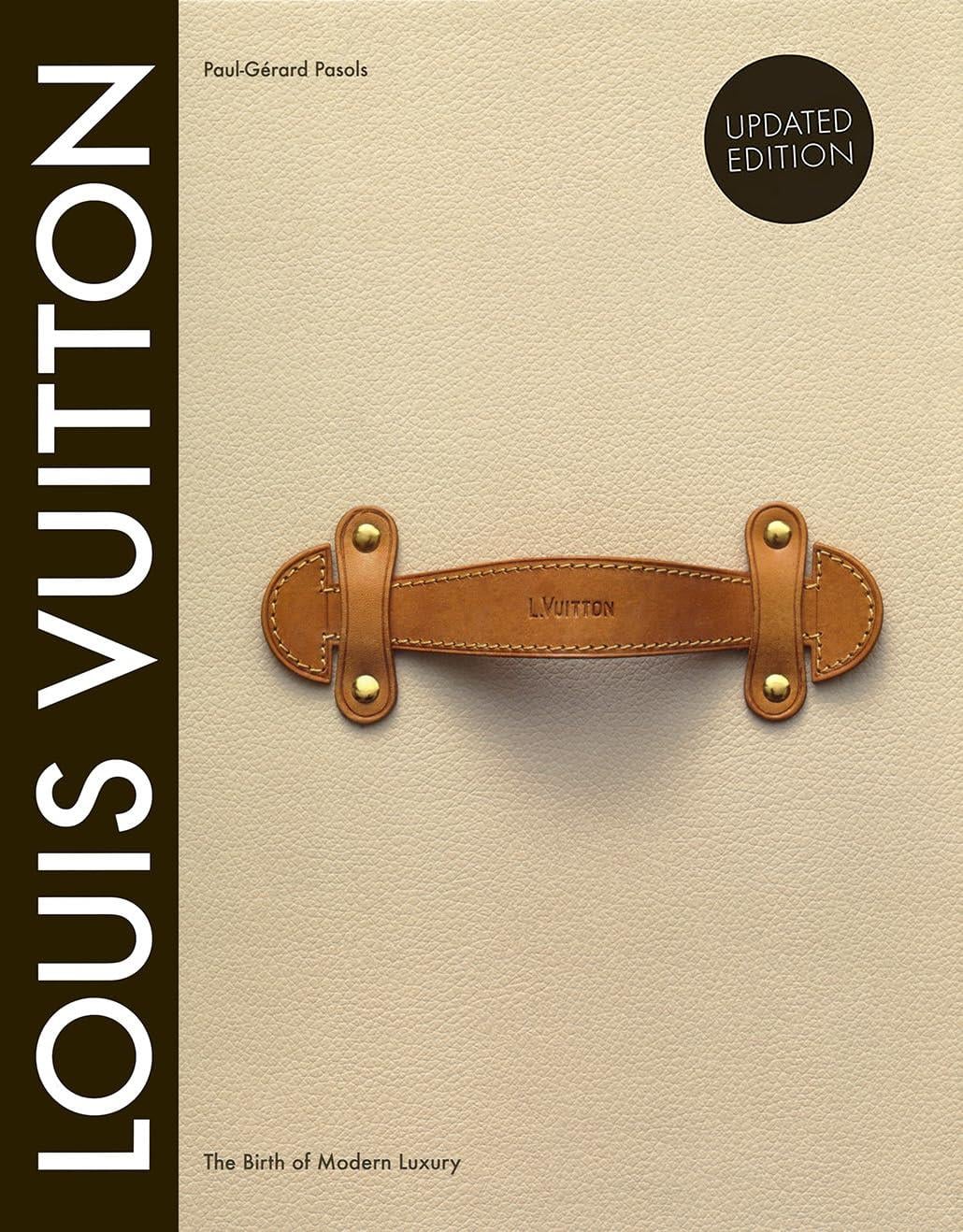 Mugue Store Louıs Vuıtton: The Bırth Of Modern Luxury Updated Edıtıon