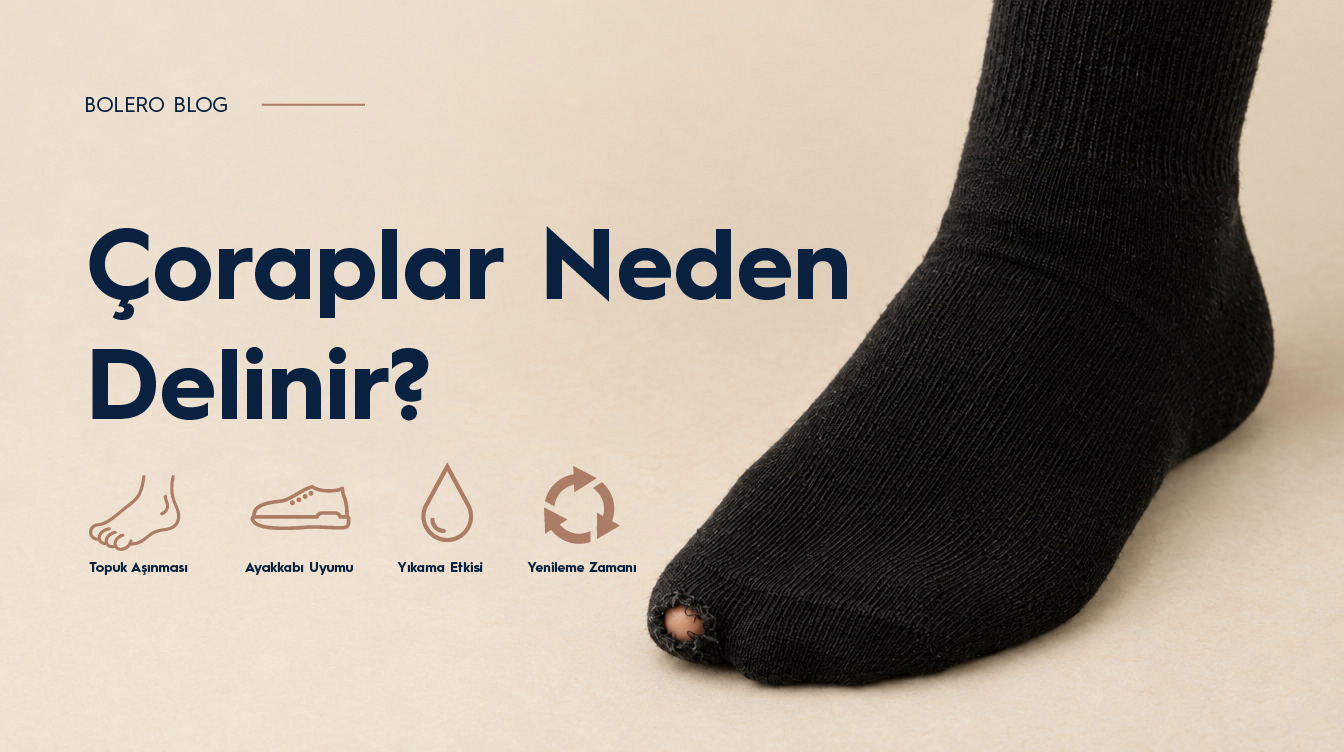 Çoraplar Neden Delinir? Çorapların Ömrünü Uzatmak İçin Nelere Dikkat Edilmeli?