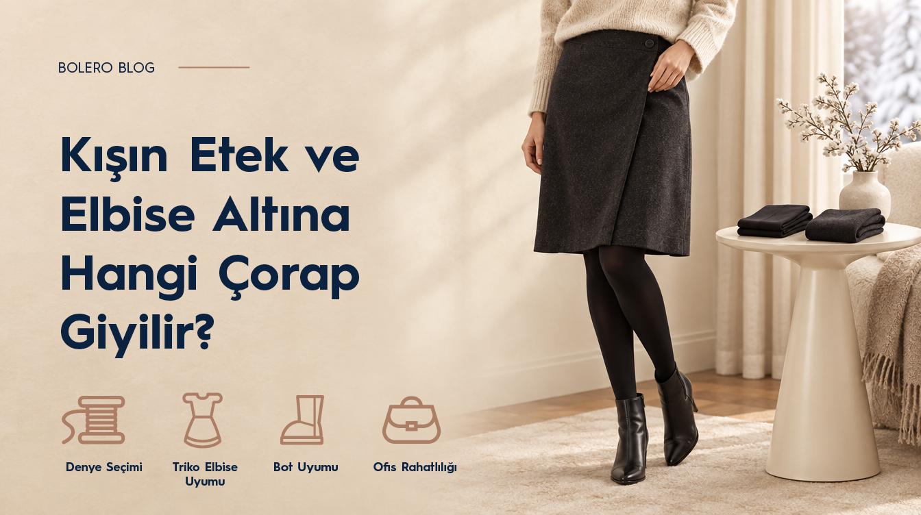 Kışın Etek ve Elbise Altına Hangi Çorap Giyilir?