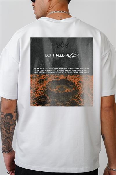 Oversize Kalıp Dont Need Reason Baskılı Unisex Tişört