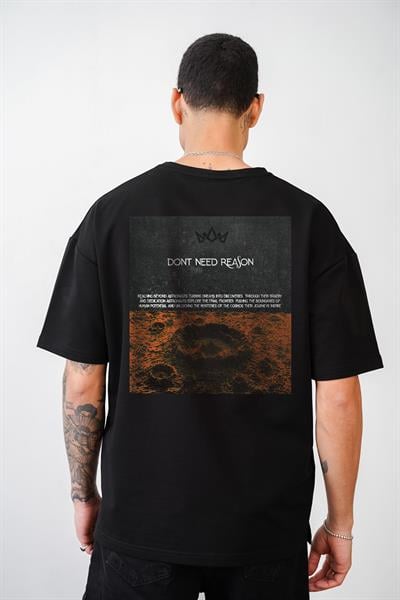 Oversize Kalıp Dont Need Reason Baskılı Unisex Tişört