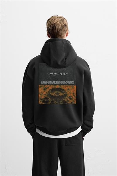 Kapuşonlu Dont Need Reason Baskılı Sweatshirt