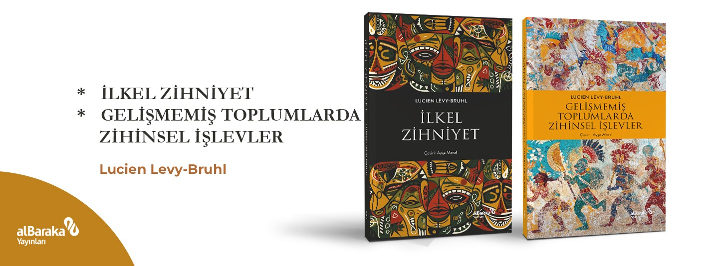 Ayşe Meral ile Gelişmemiş Toplumlarda Zihinsel İşlevler ve İlkel Zihniyet