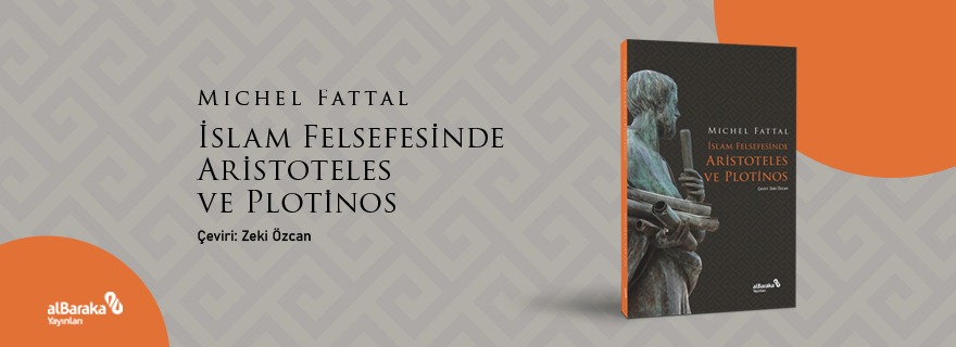 İslam Felsefesinde Aristotales ve Platinos