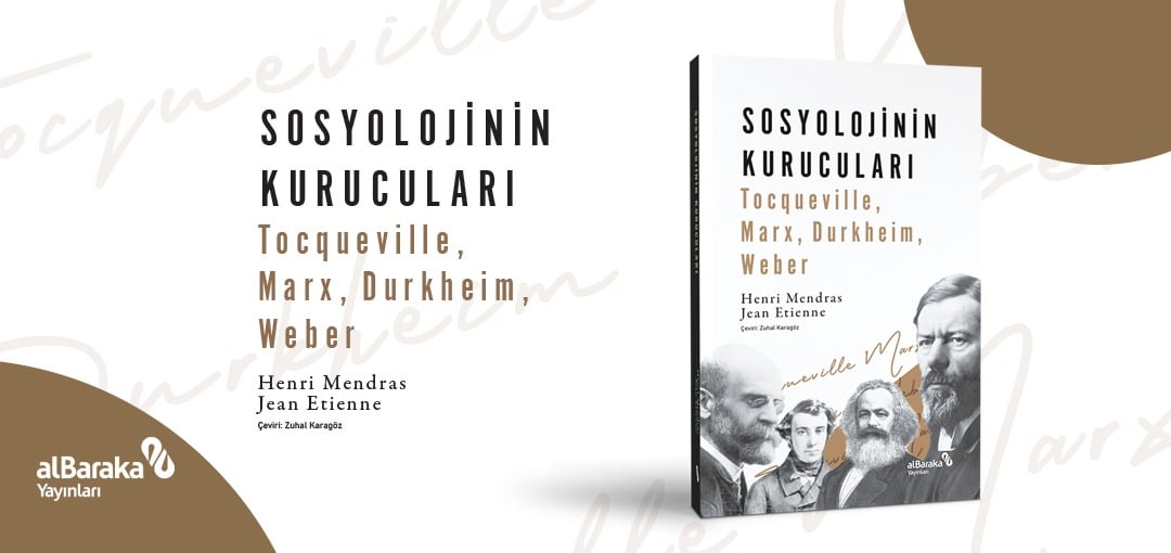 Zuhal Karagöz ile Sosyolojinin Kurucuları: Tocqueville, Marx, Durkheim, Weber