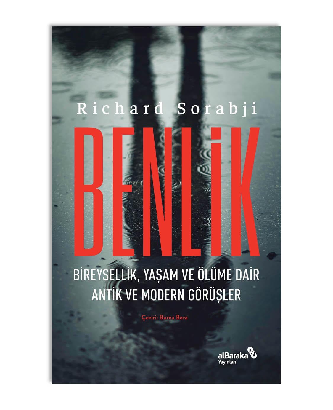 BENLİK: BİREYSELLİK, YAŞAM VE ÖLÜME DAİR ANTİK VE MODERN  GÖRÜŞLER