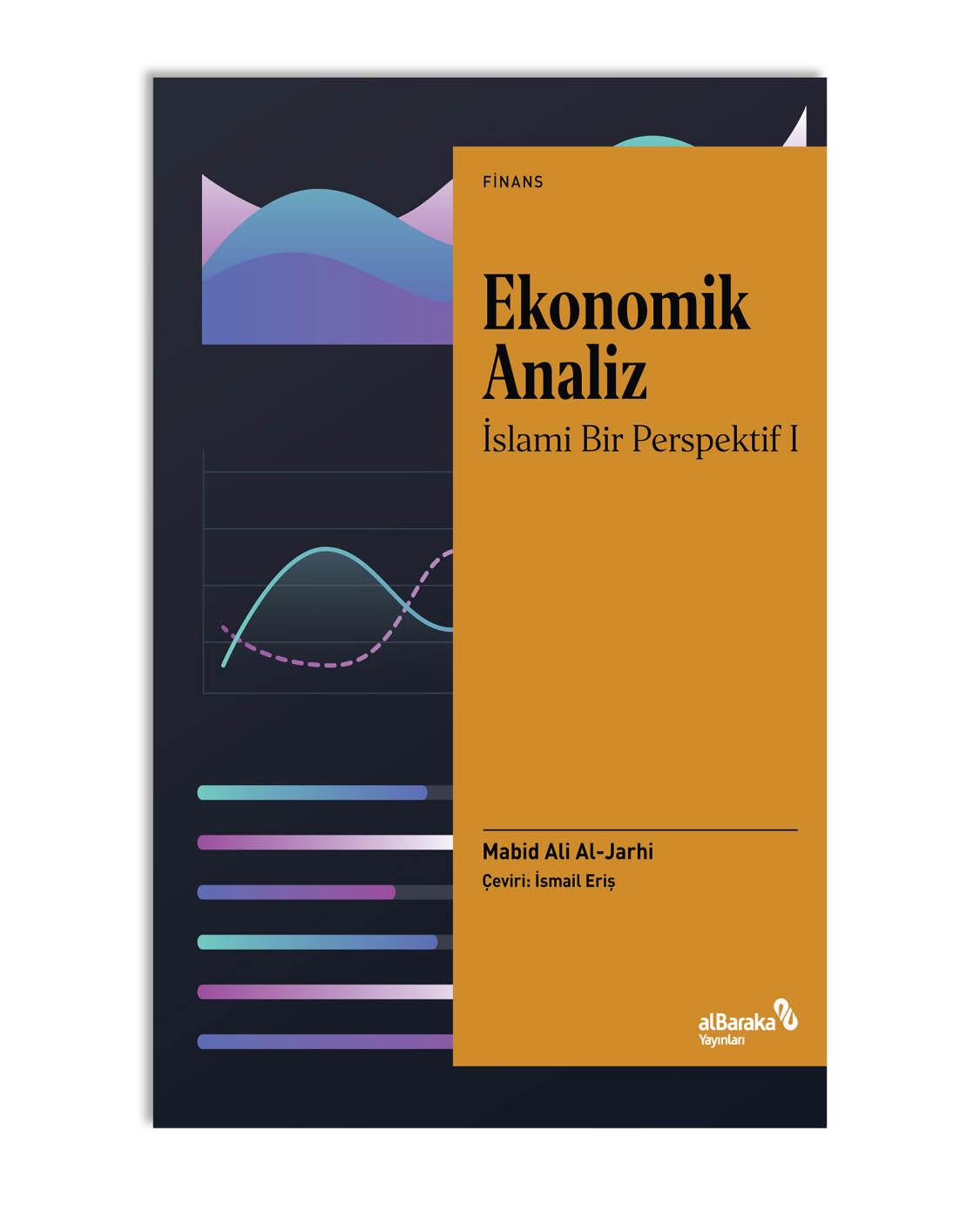 EKONOMİK ANALİZ - İSLAMİ BİR PERSPEKTİF I
