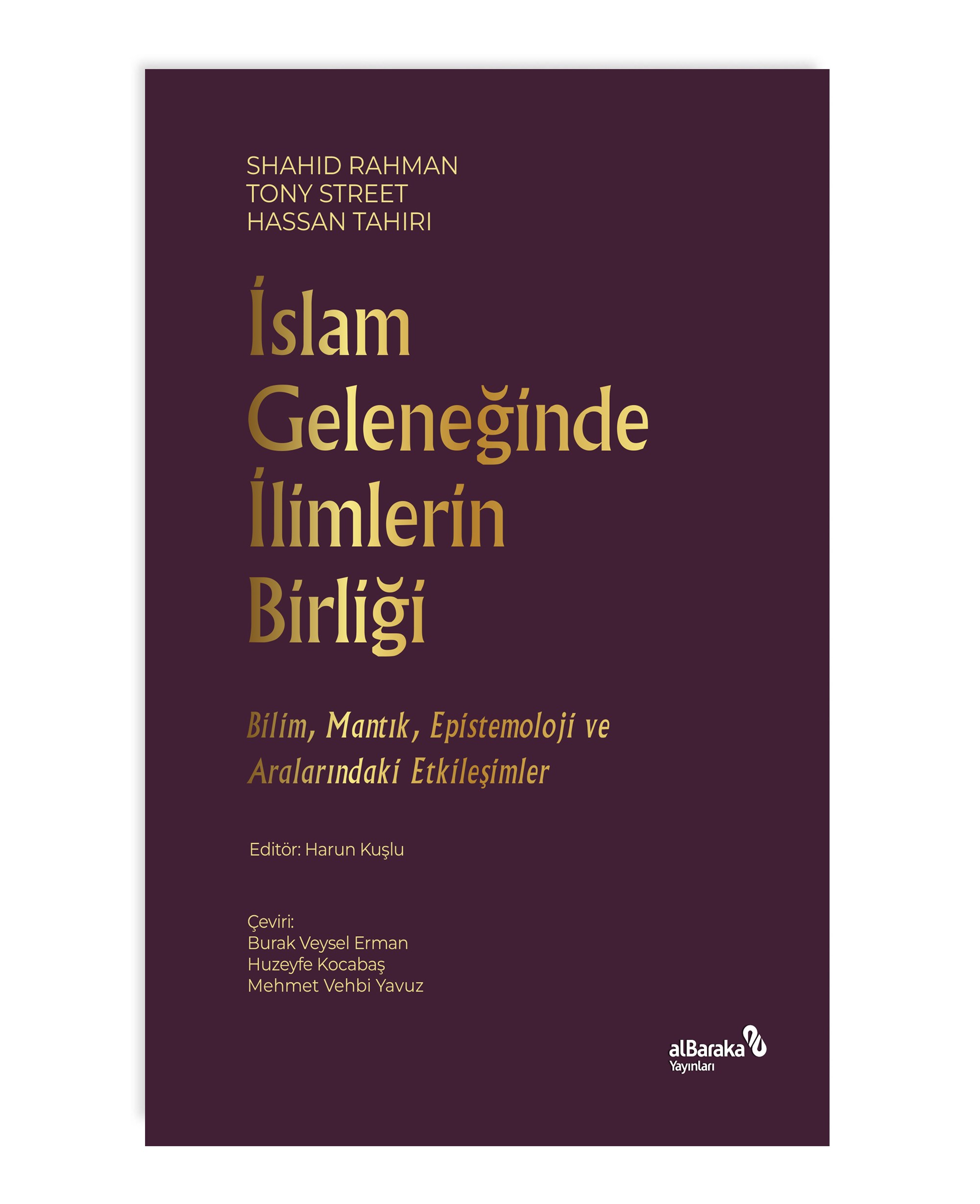 İSLAM GELENEĞİNDE İLİMLERİN BİRLİĞİ