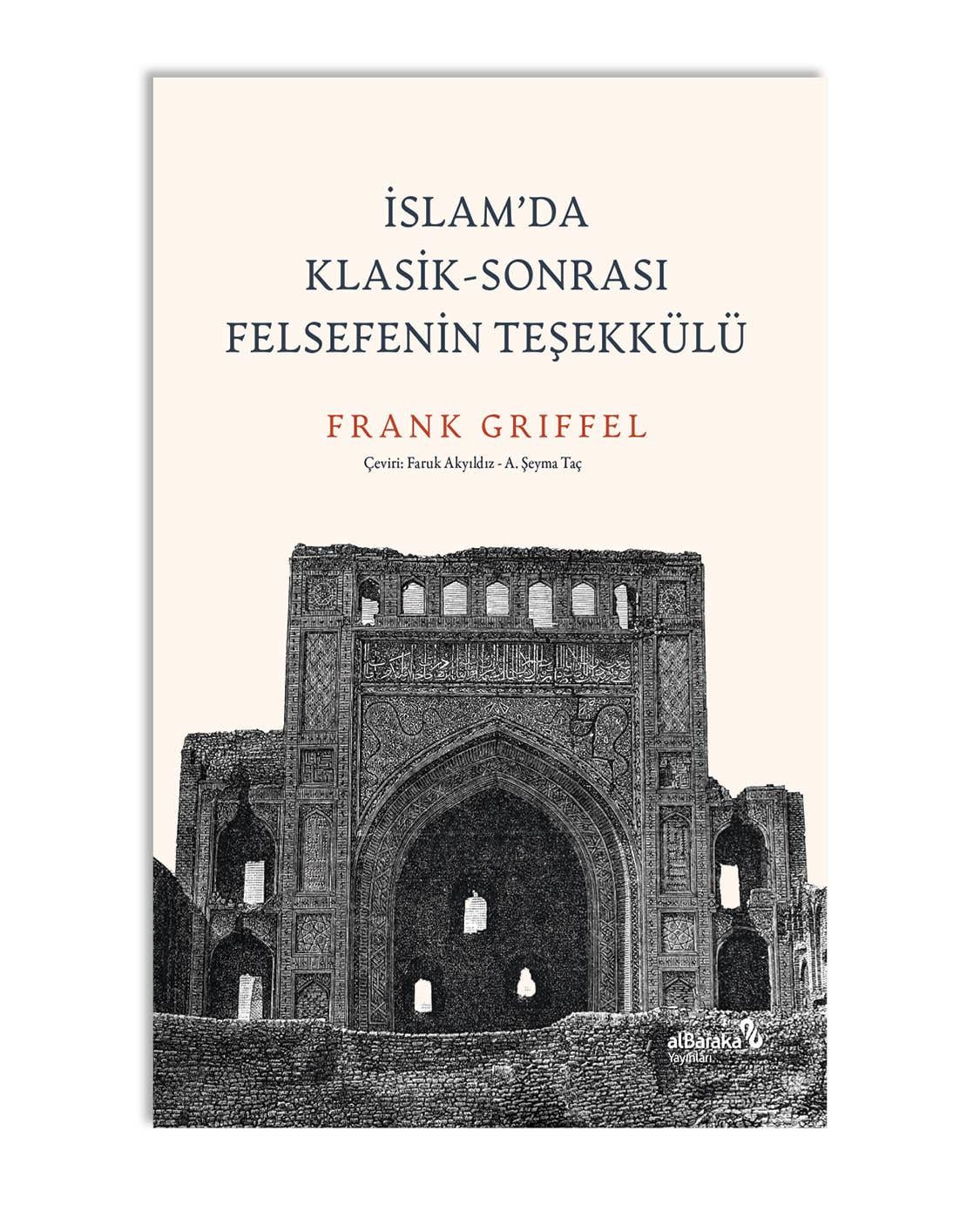 İSLAM'DA KLASİK-SONRASI FELSEFENİN TEŞEKKÜLÜ