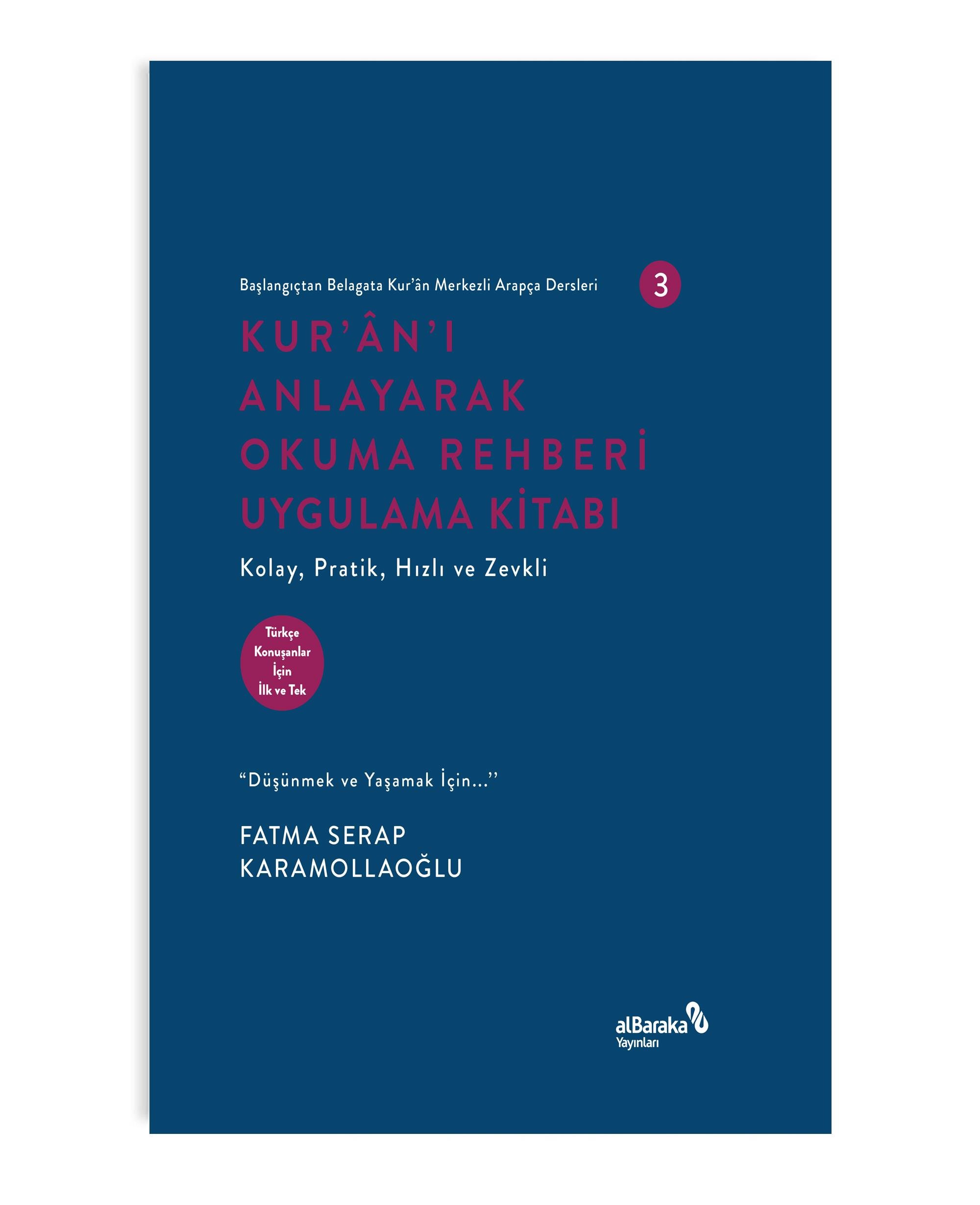 KUR'ÂN'I ANLAYARAK OKUMA REHBERI UYGULAMA KITABI