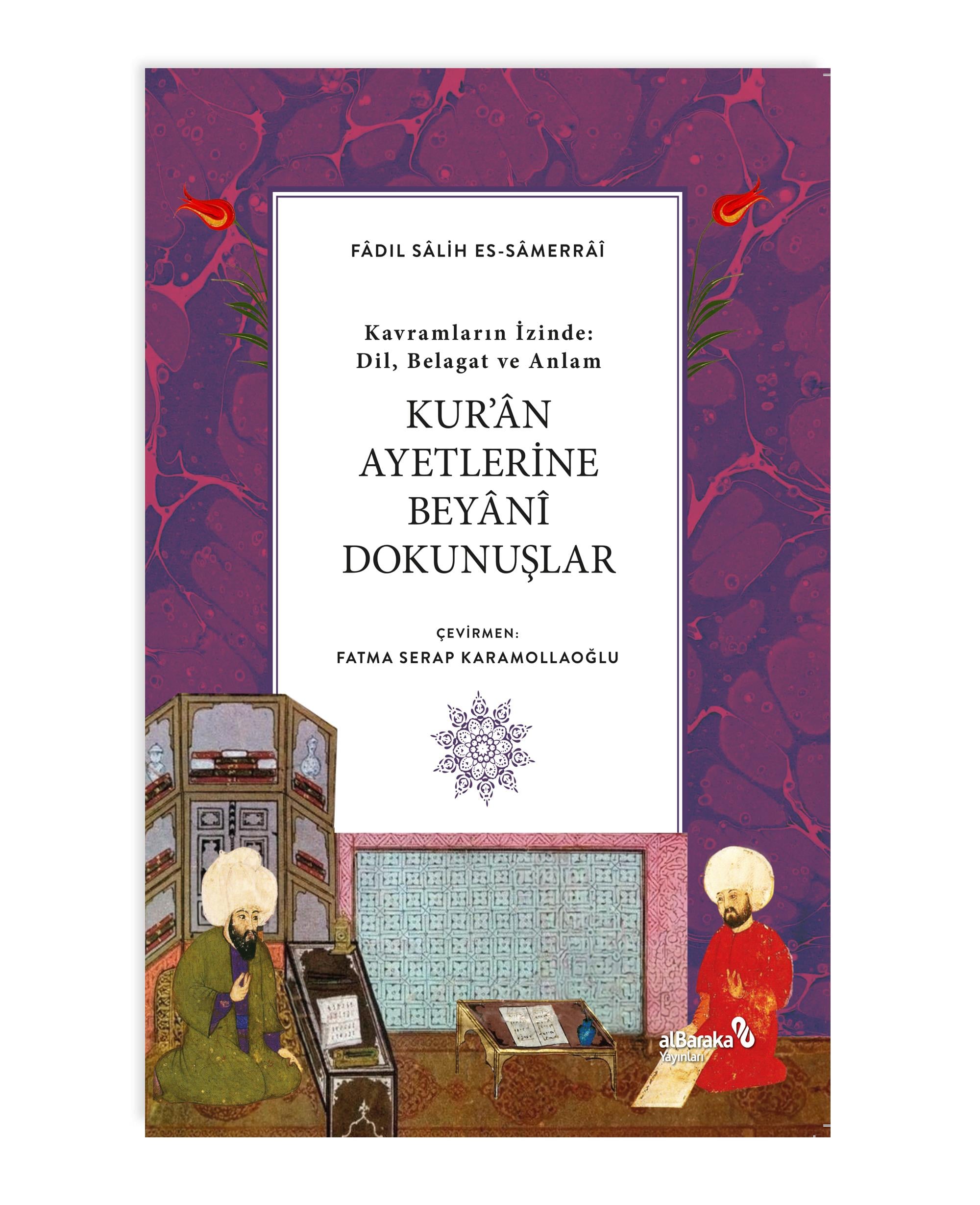 KURAN AYETLERİNE BEYANİ DOKUNUŞLAR