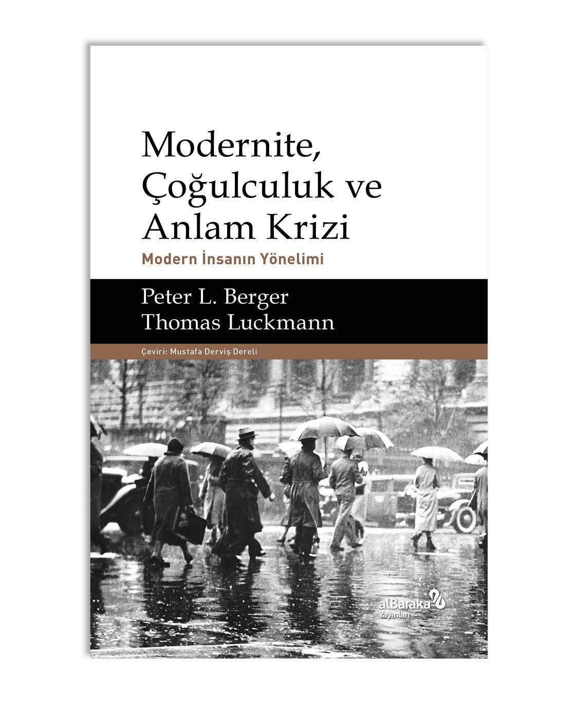 MODERNİTE, ÇOĞULCULUK VE ANLAM KRİZİ