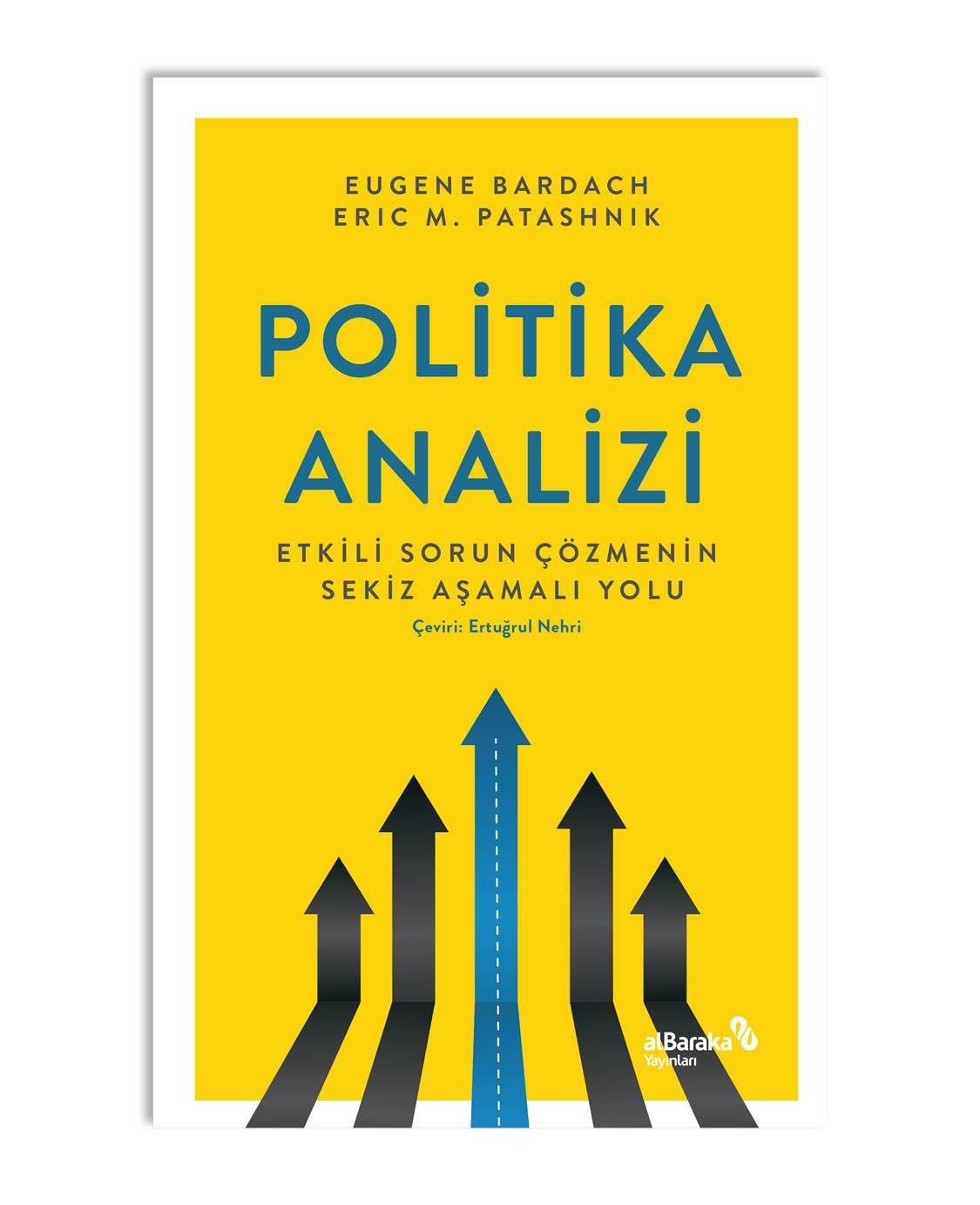 POLİTİKA ANALİZİ: ETKİLİ SORUN ÇÖZMENİN SEKİZ AŞAMALI YOLU