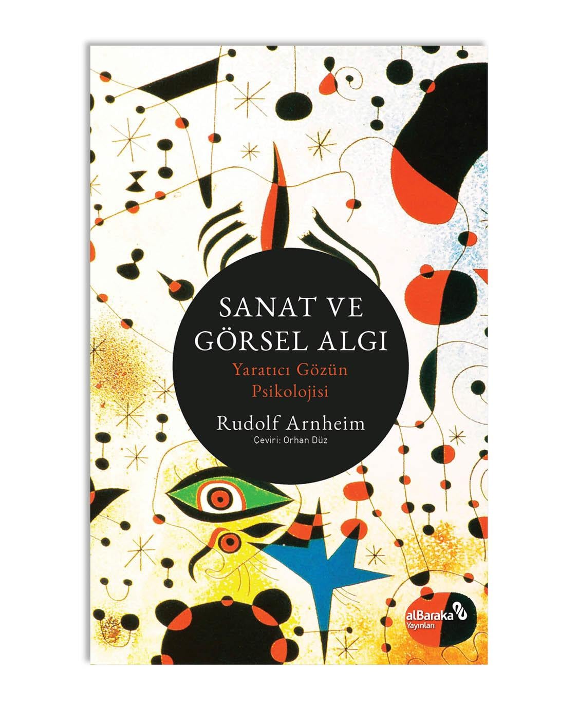 SANAT VE GÖRSEL ALGI, YARATICI GÖZÜN PSİKOLOJİSİ