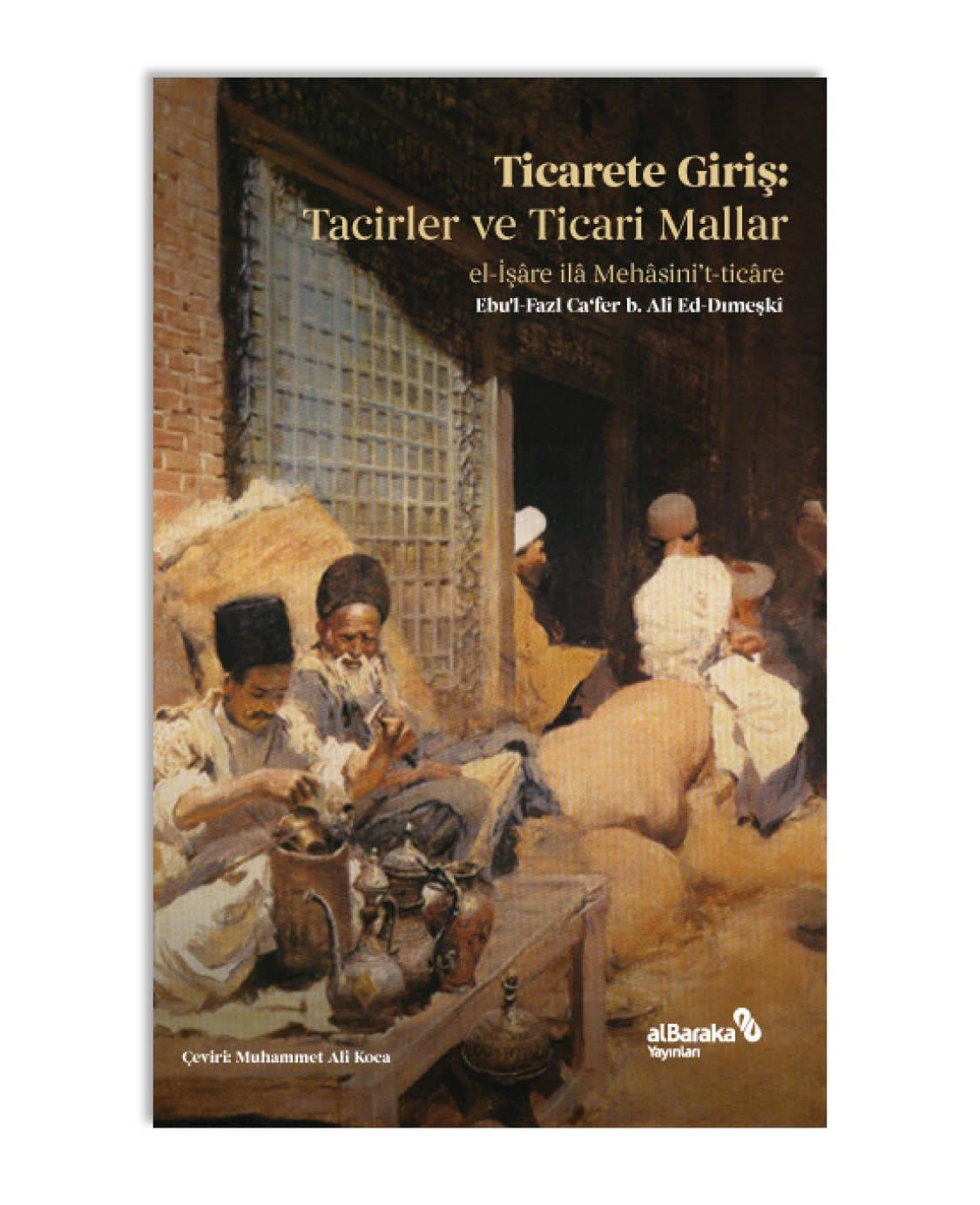 TİCARETE GİRİŞ: TACİRLER VE TİCARİ MALLAR