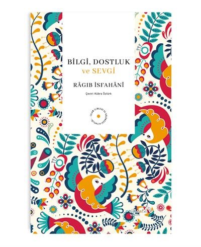  BİLGİ, DOSTLUK ve SEVGİ