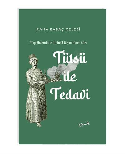 7 TIP SİSTEMİNDE BİRİNCİL KAYNAKLARA GÖRE TÜTSÜ İLE TEDAVİ