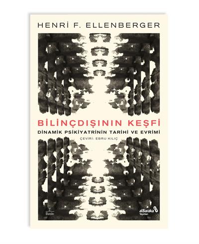 BİLİNÇDIŞININ KEŞFİ - DİNAMİK PSİKİYATRİNİN TARİHİ VE EVRİMİ