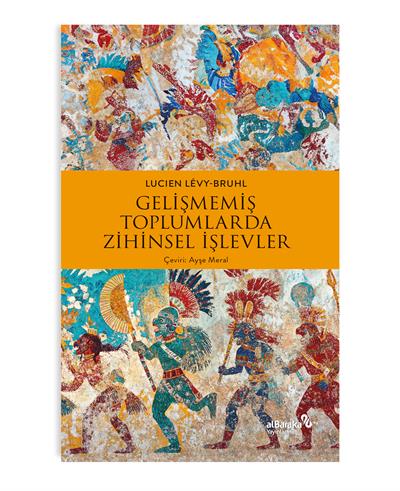 GELİŞMEMİŞ TOPLUMLARDA ZİHİNSEL İŞLEVLER