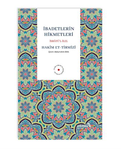 İBADETLERİN HİKMETLERİ