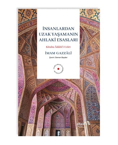 İNSANLARDAN UZAK YAŞAMANIN AHLAKİ ESASLARI