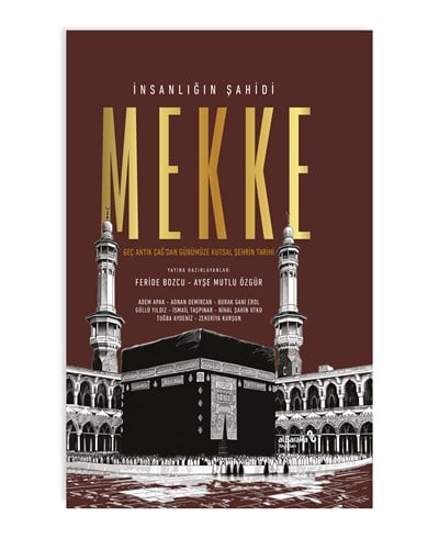 İNSANLIĞIN ŞAHİDİ MEKKE