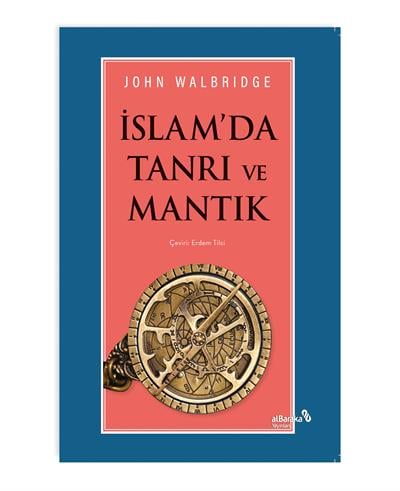İSLAM'DA TANRI VE MANTIK