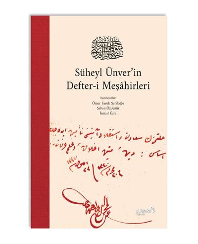 SÜHEYL ÜNVER'İN DEFTER-İ MEŞAHİRLERİ