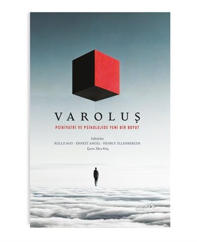 VAROLUŞ - PSİKİYATRİ VE PSİKOLOJİDE YENİ BİR BOYUT