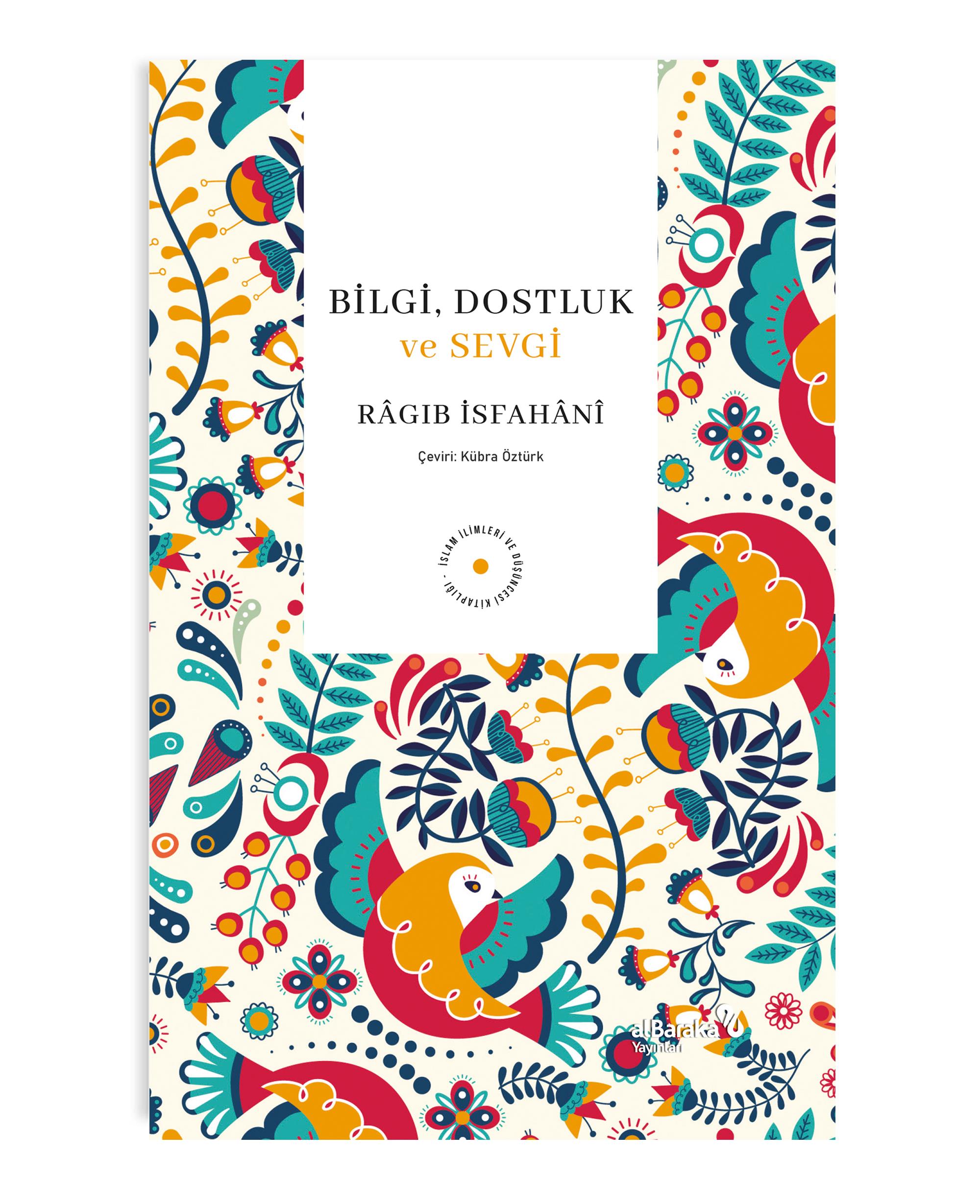  BİLGİ, DOSTLUK ve SEVGİ