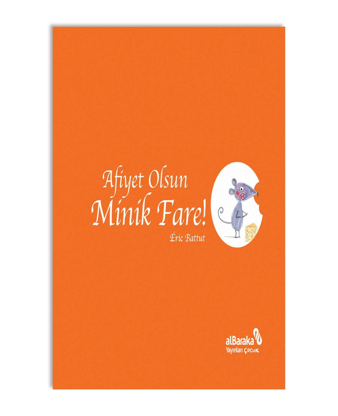 AFİYET OLSUN, MİNİK FARE!