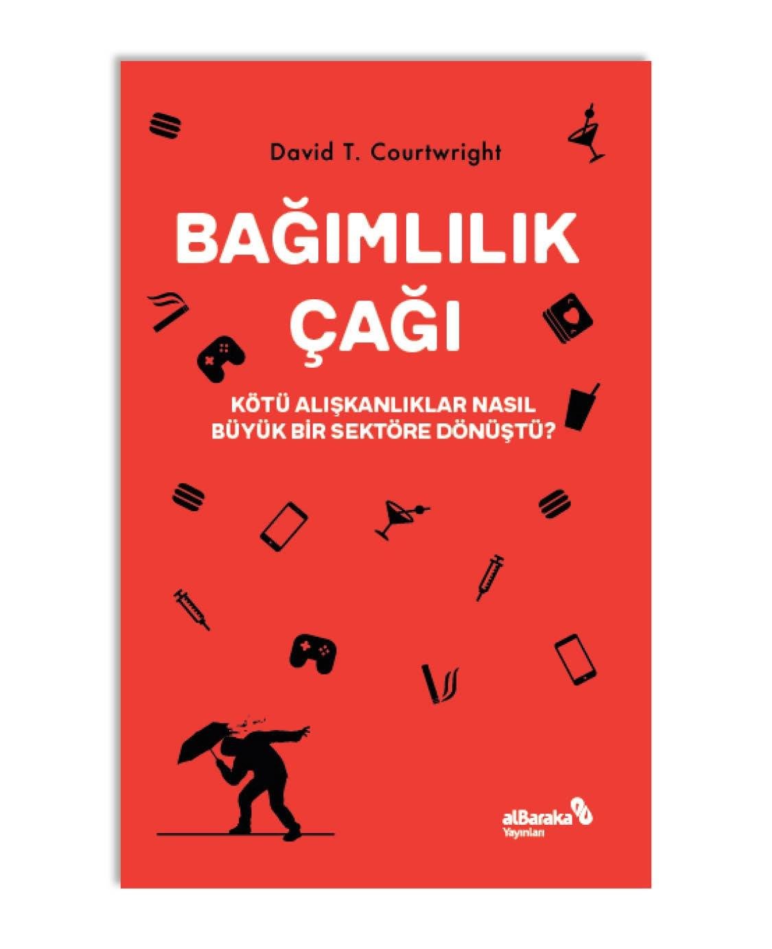 BAĞIMLILIK ÇAĞI - KÖTÜ ALIŞKANLIKLAR NASIL BÜYÜK BİR SEKTÖRE DÖNÜŞTÜ?