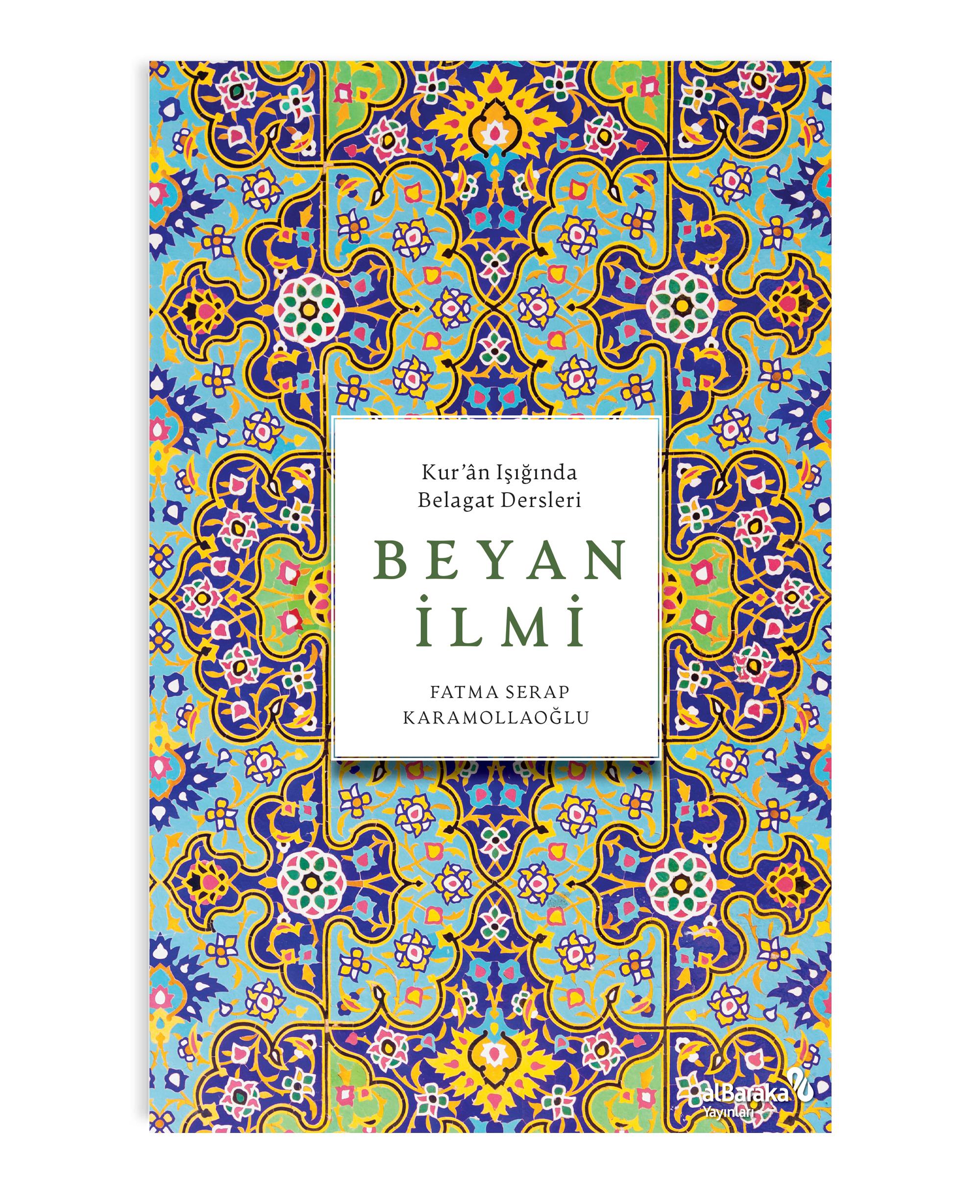 BEYAN İLMİ (Kur'ân Işığında Belagat Dersleri)