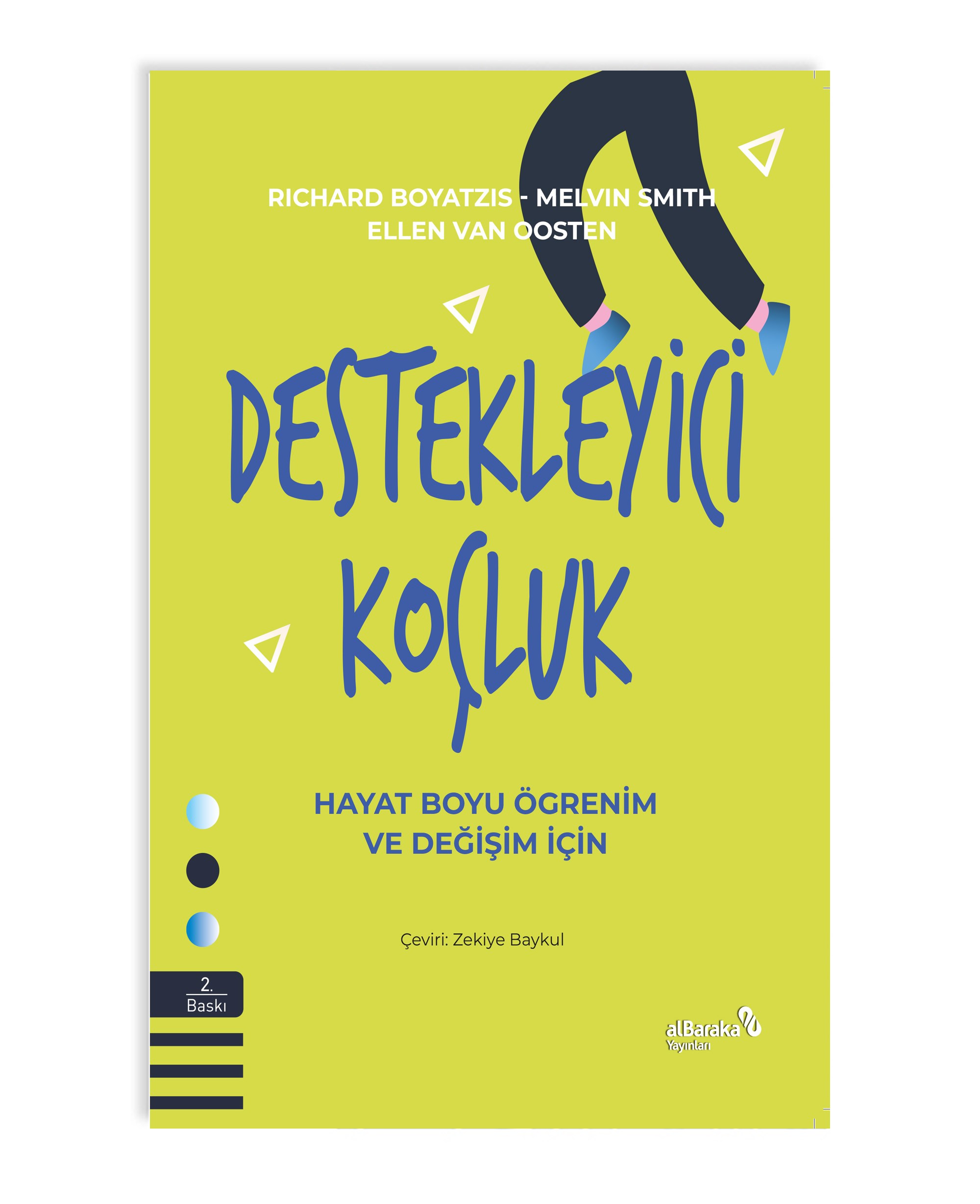 DESTEKLEYİCİ KOÇLUK HAYAT BOYU ÖĞRENİM VE DEĞİŞİM İÇİN
