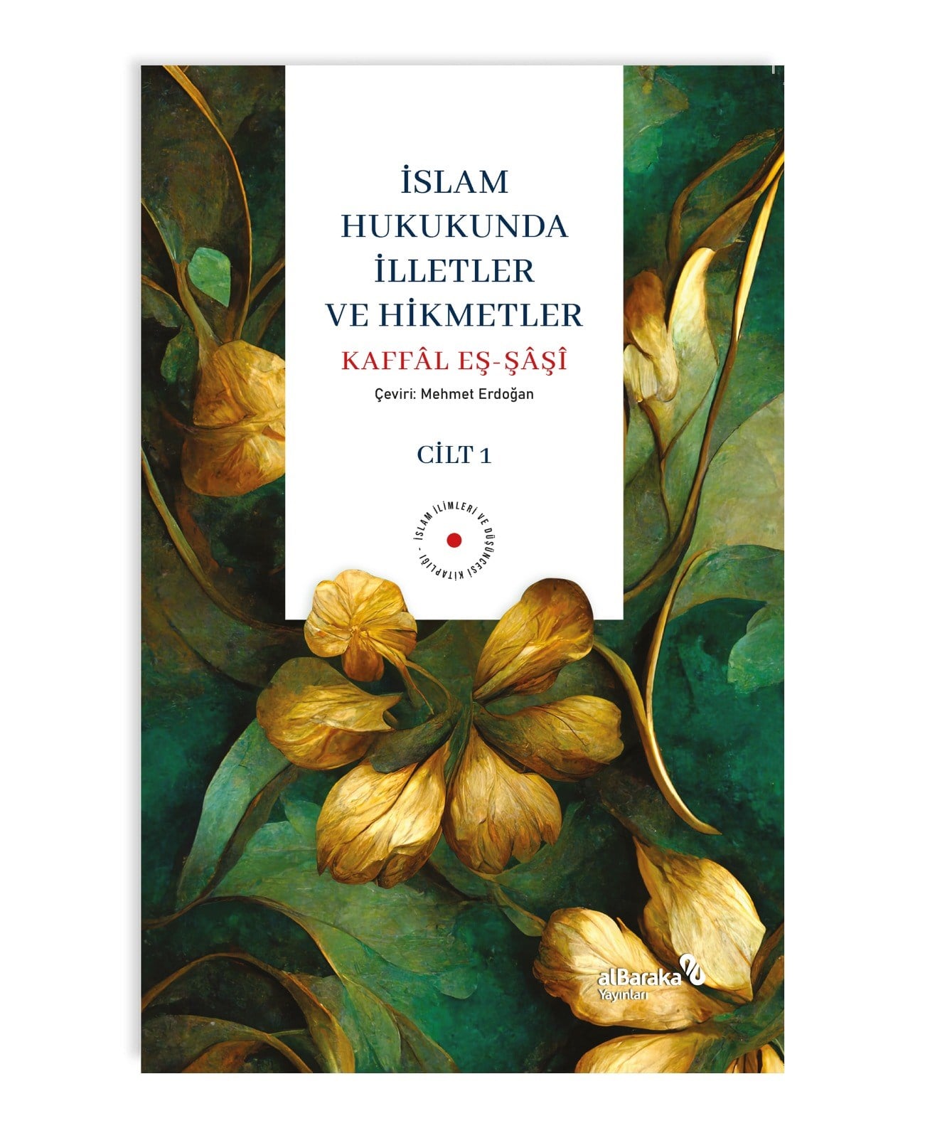 İSLAM HUKUKUNDA İLLETLER VE HİKMETLER (2 CİLT) I İSLAM DÜŞÜNCESİ I