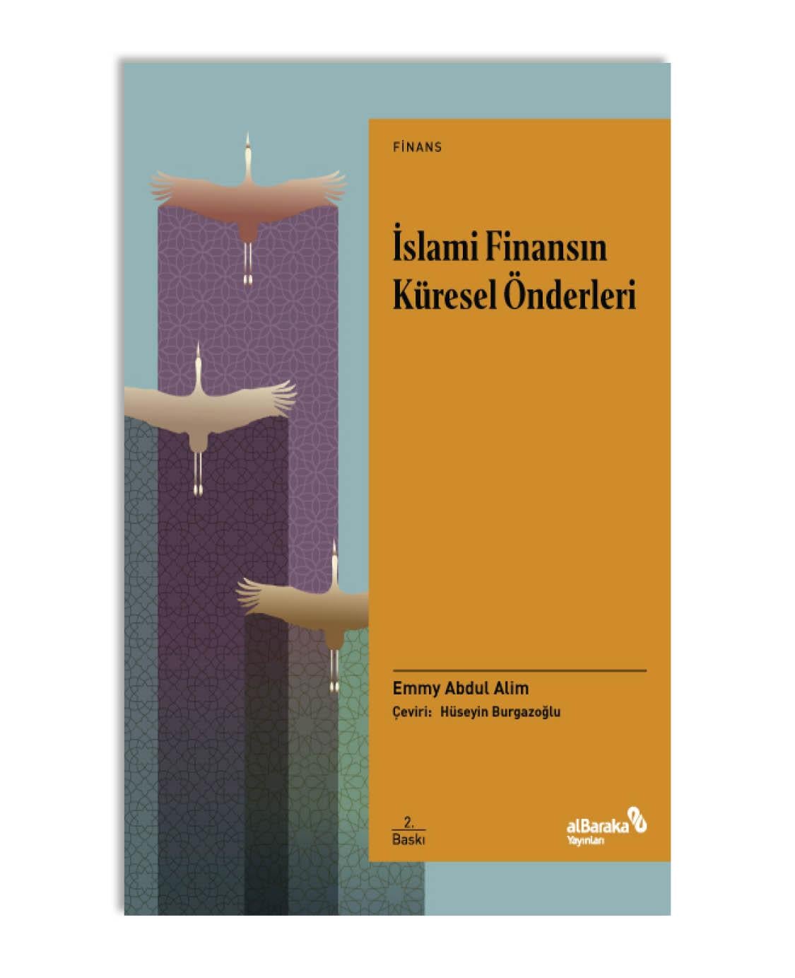 İSLAMİ FİNANSIN KÜRESEL ÖNDERLERİ - SEKTÖRDEKİ DÖNU?M NOKTALARI VE YANSIMALARI