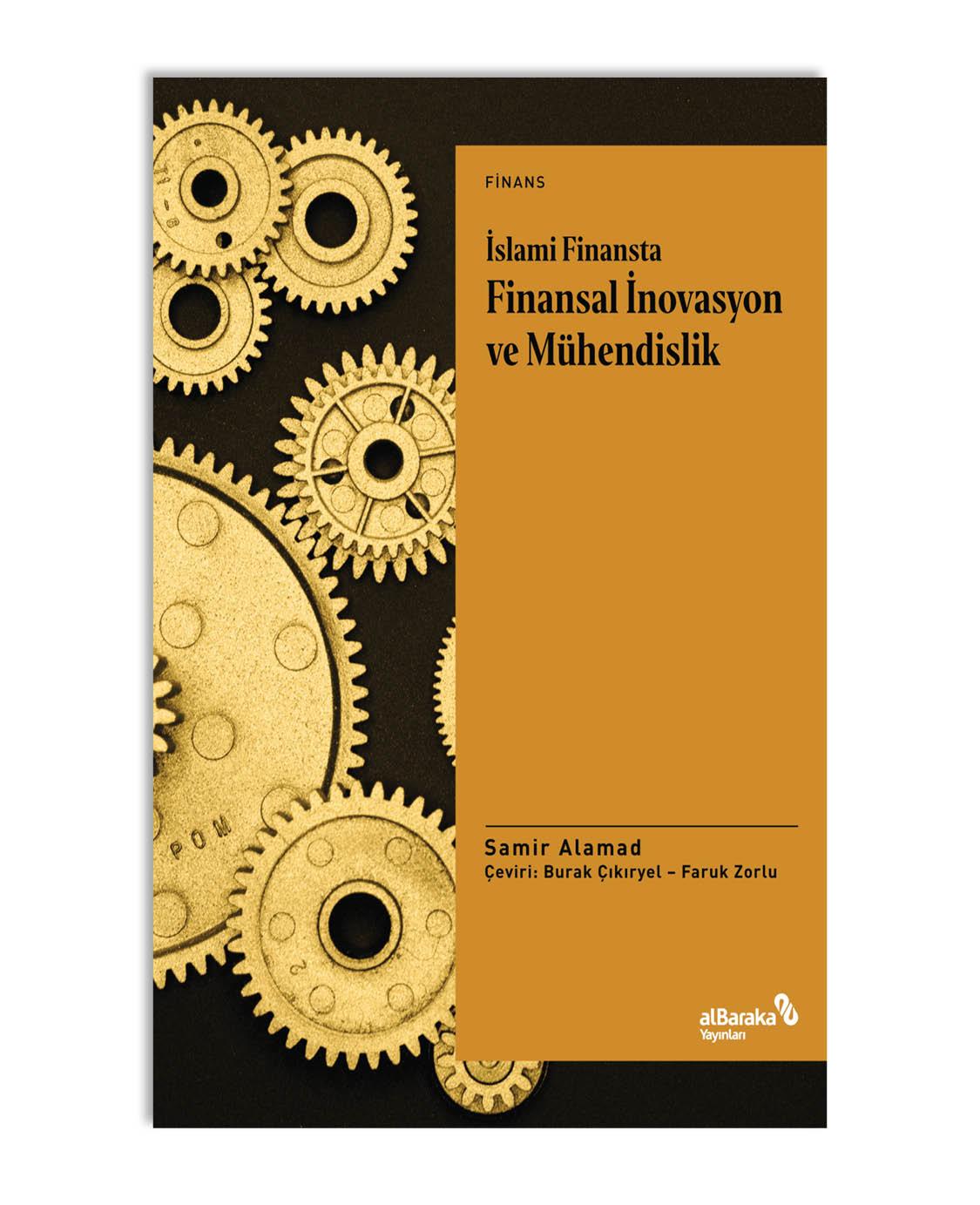 İSLAMİ FİNANSTA FİNANSAL İNOVASYON VE MÜHENDİSLİK