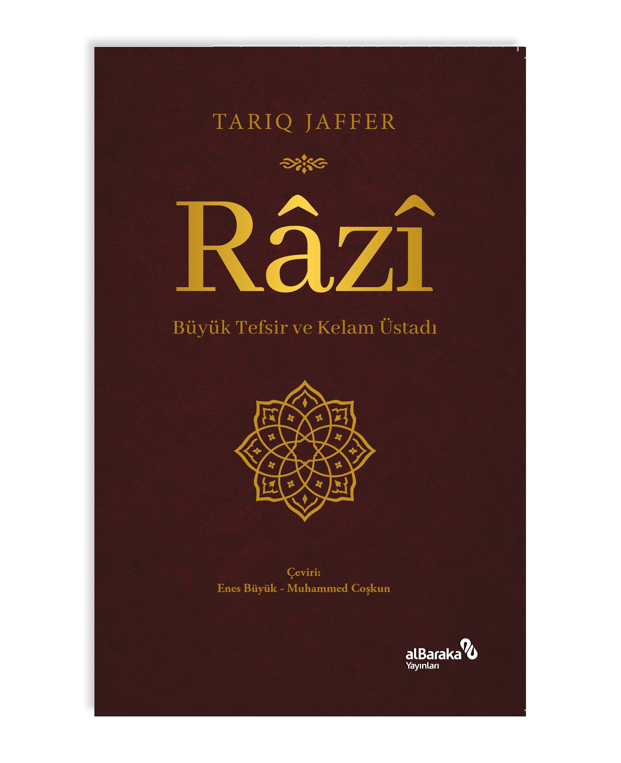 RAZİ: BÜYÜK TEFSİR VE KELAM ÜSTADI