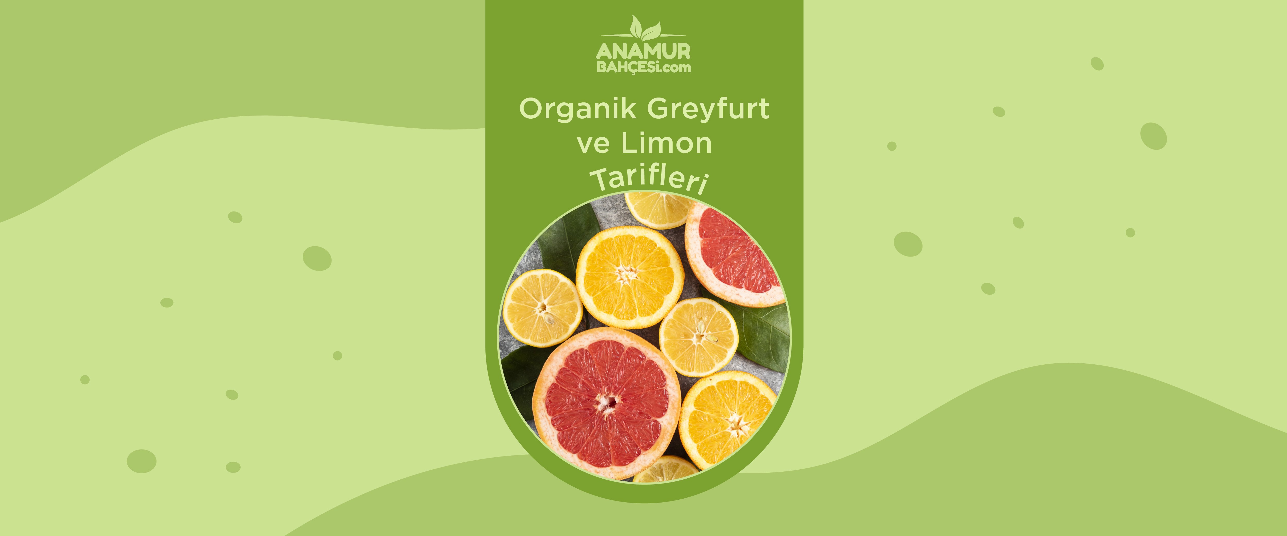 Kışın bağışıklığı yükselten organik limon ve greyfurt