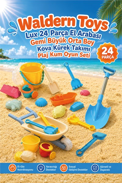 Waldern Toys Lux 24 Parça El Arabası Gemi Büyük Orta Boy Kova Kürek Takımı Plaj Kum Oyun Seti
