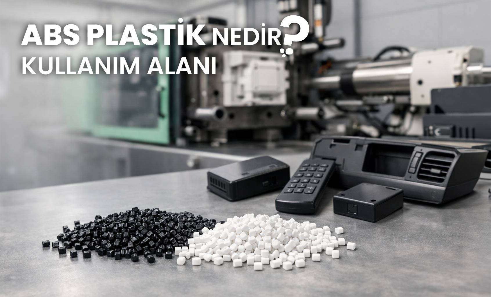 ABS Plastik Nedir?