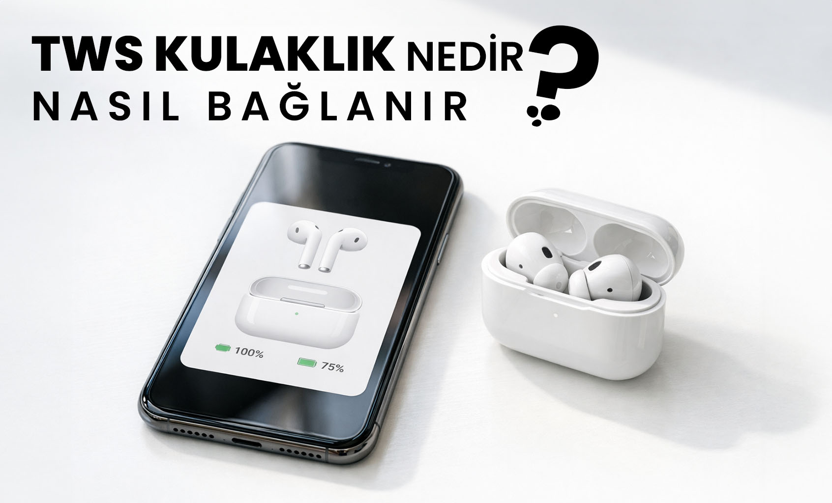 TWS Kulaklık Nedir?
