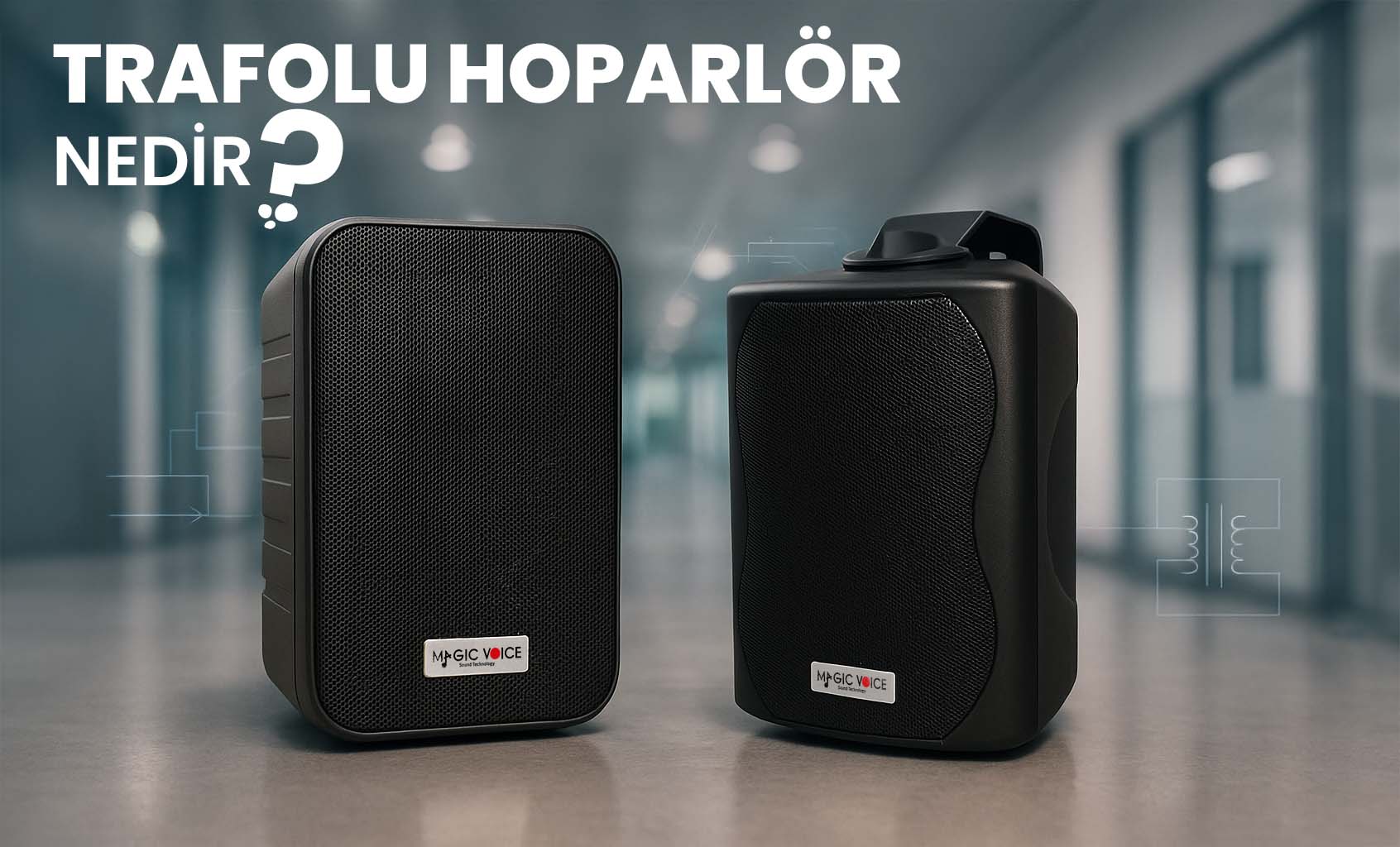Trafolu Hoparlör Nedir?