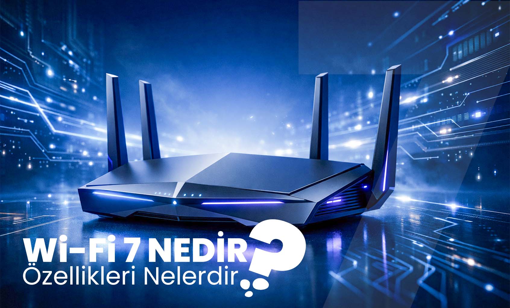 Wi-Fi 7 Nedir?