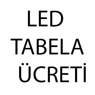 LED TABELA 1 HARF ÜCRETİ