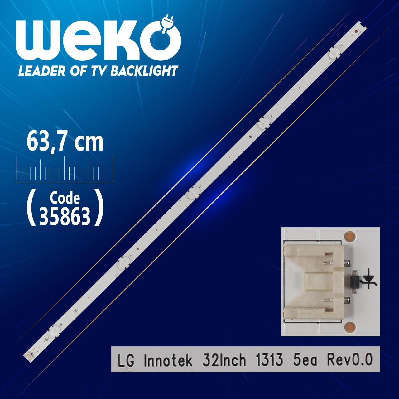 LG INNOTEK 32INCH 1313 5EA REV0.0 - 63.7 CM 5 LEDLİ - (WK-1325)